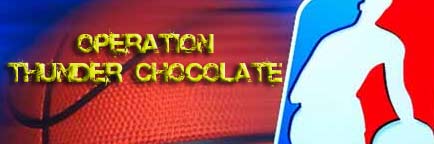 OPERATION THUNDER CHOCOLATE
